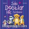 Sıkı Dostlar Hiç Ayrılmaz