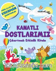 Kanatlı Dostlarımız Çıkartmalı Etkinlik Kitabı