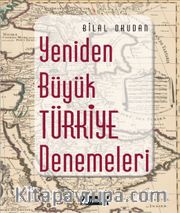 Yeniden Büyük Türkiye Denemeleri