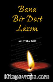 Bana Bir Dost Lazım