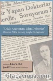 Dikili Apartımanı Olan Doktorlar <br /> Onuncu Yılda Kazanç Vergisi Tartışmaları Şeref Etker’in Önsözü ve Notlarıyla