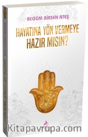 Hayatına Yön Vermeye Hazır Mısın ?