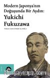 Modern Japonya’nın Doğuşunda Bir Aydın:Yukichi Fukuzawa