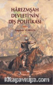 Harezmşah Devleti’nin Dış Politikası