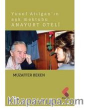 Yusuf Atılgan'ın Aşk Mektubu Anayurt Oteli
