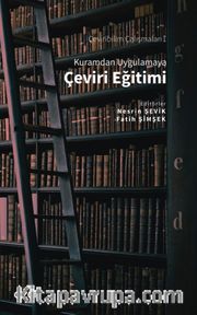 Kuramdan Uygulamaya Çeviri Eğitimi / Çeviribilim Çalışmaları 1