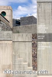 Coğrafi Bir Mesele Olarak Mimarlık <br /> Architecture As A Geographical Matter 