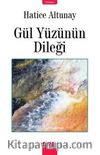 Gül Yüzünün Dileği