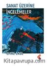 Sanat Üzerine İncelemeler