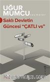 Saklı Devletin Güncesi, 'Çatlı vs.'