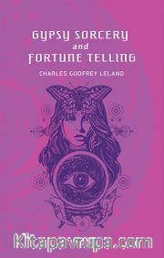 Gypsy Sorcery And  Fortune Telling