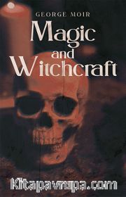 Magic and Witchcraft
