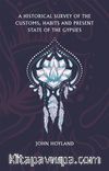 A Historical Survey Of The Customs, Habits And Present State Of The Gypsies