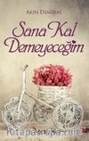 Sana Kal Demeyeceğim