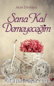 Sana Kal Demeyeceğim