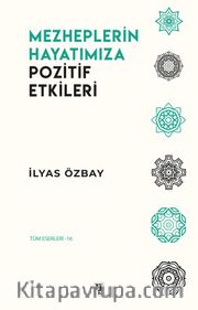 Mezheplerin Hayatımıza Pozitif Etkileri
