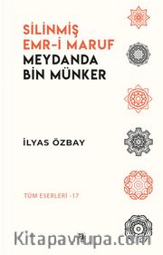 Silinmiş Emr-i Maruf, Meydanda Bin Münker