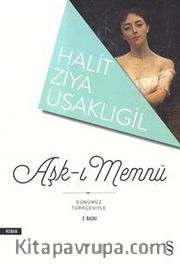 Aşk-ı Memnu (Günümüz Türkçesiyle)