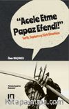 Acele Etme Papaz Efendi & Tarih, Toplum ve Türk Sineması