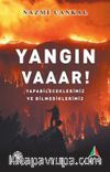 Yangın Vaaar!