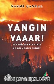 Yangın Vaaar!