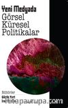 Yeni Medyada Görsel Küresel Politikalar 