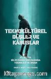Teknokültürel Düşler ve Kabuslar & 21. Yüzyıl Bilim Kurgu Sinemasında Teknoloji ve İnsan
