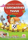 Yardımsever Tavuk /  Değerlerle Hikayeler