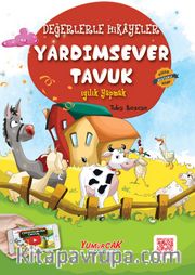 Yardımsever Tavuk /  Değerlerle Hikayeler
