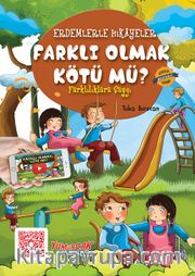 Farklı Olmak Kötü mü? / Erdemlerle Hikayeler