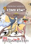 Lider Kim / Erdemlerle Hikayeler