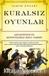 Kuralsız Oyunlar: Afganistan’ın Kesintilerle Dolu Tarihi