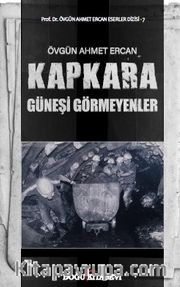Kapkara <br /> Güneşi Görmeyenler