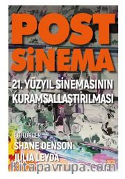 Post-Sinema / 21. Yüzyıl Sinemasının Kuramsallaştırılması
