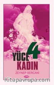 4 Yüce Kadın