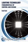Lighting Technology: Fun damentals of Control and Design