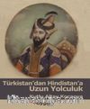 Türkistan’dan Hindistan’a Uzun Yolculuk