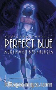 Perfect Blue - Mükemmel Başkalaşım