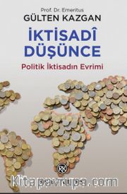 İktisadî Düşünce <br /> Politik İktisadın Evrimi