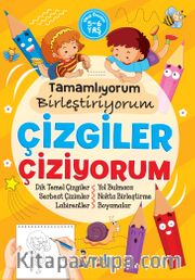 Tamamlıyorum Birleştiriyorum Çizgiler Çiziyorum  