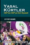 Yasal Kürtler & Hep’ten Hdp’ye Kürt Siyaseti