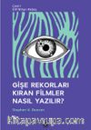 Gişe Rekorları Kıran Filmler Nasıl Yazılır?