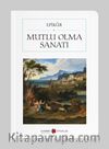Mutlu Olma Sanatı (Cep Boy) (Tam Metin)