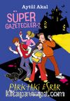 Süper Gazeteciler 2 / Parktaki Esrar