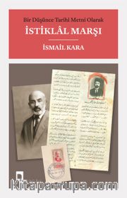 Bir Düşünce Tarihi Metni Olarak İstiklal Marşı (Ciltli)