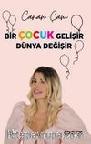 Bir Çocuk Gelişir Dünya Değişir