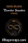 Tanrılar İnsanken & Uyanış