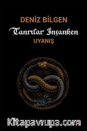 Tanrılar İnsanken <br /> Uyanış