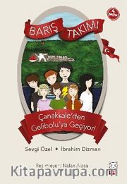 Barış Takımı Çanakkale’den Gelibolu’ya Geçiyor!