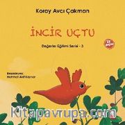 İncir Uçtu / Değerler Eğitimi Serisi 3